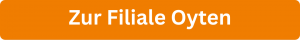 Orangefarbener Button mit weißer Schrift zur Filiale Oyten in Rastede